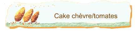 Cake chvre/tomates