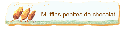 Muffins ppites de chocolat