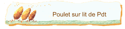 Poulet sur lit de Pdt