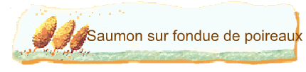 Saumon sur fondue de poireaux