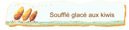 Souffl glac aux kiwis